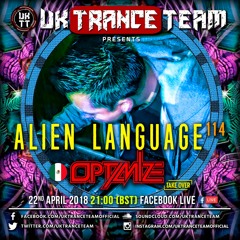 UkTranceTeam Pres. Alien Language 114 (Take Over By Optimize)