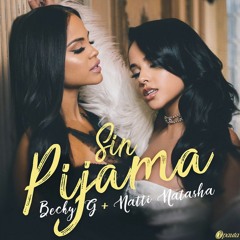 94. Becky G, Natti Natasha - Sin Pijama [Black & BlaxxFire Edits]