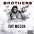 Artwork for Brothers (prod. TreezyMadeIt) Instagram @TheRealFatMeech