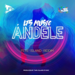 LFS Music - Andele "2018 Soca" (Fete Island Riddim)