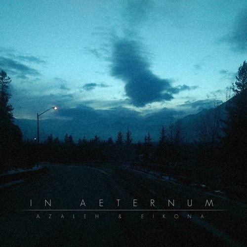 Azaleh, Eikona - In Aeternum (remix)
