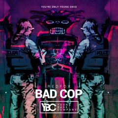Redfox - Bad Cop [YBC #22]