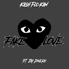 KashFloKam - Fake Love ft. Jay Dinero