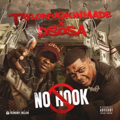 TaylorFuqkinMade Ft. Dsosa - No Hook