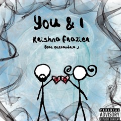 YOU & I  Krishna Frazier feat Alexandria j (prod by Killian Beatz)