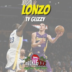 Ty Glizzy - Lonzo
