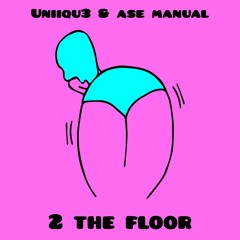 UNIIQU3 & Ase Manual - 2 The Floor