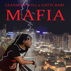 Mafia (feat. Leanman Will & Gatti Babi)