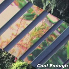 Cool Enough
