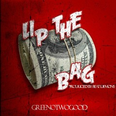 GreenoTwoGood "Up The Bag"