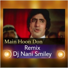 MAIN HOON DON SONG [ THEENMAR ] REMIXD BY DJ NANI SMILEY
