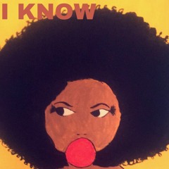 I Know