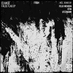 Elhase - False Flag (Original Mix) Cut [soon On FEIND Records]