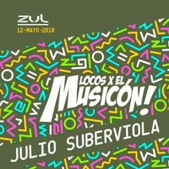 JULIO SUBERVIOLA PROMO MIX  LOCOS X EL MUSICON 2018