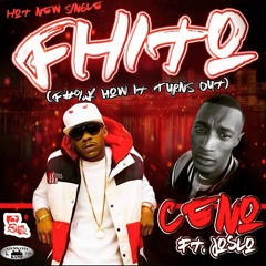 FHITO (F*** How It Turn Out)Ceno Jo SLO