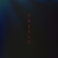 Freaks (Feat. T-Rent)