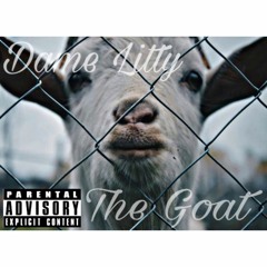 DAME LITTY DONT PLAY WITH THE GOAT