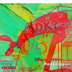 IDK Ft. MadenJapan