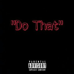 BEANZ- "Do That" (remix)  feat. BOE mumu, BOE sosa, & Lil DG