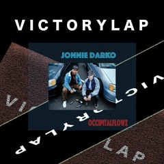VictoryLap Ft. Jonnie Darko & OccipitalFlowz (Prod. By Noar)[Video Link Below]