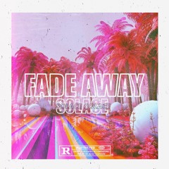 Solace - FADE AWAY