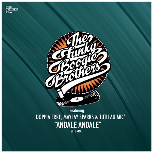 Funky Boogie Brothers feat. Doppia Erre, Maylay Sparks & Tutu Au Mic` - Andale Andale (2018 rmx)
