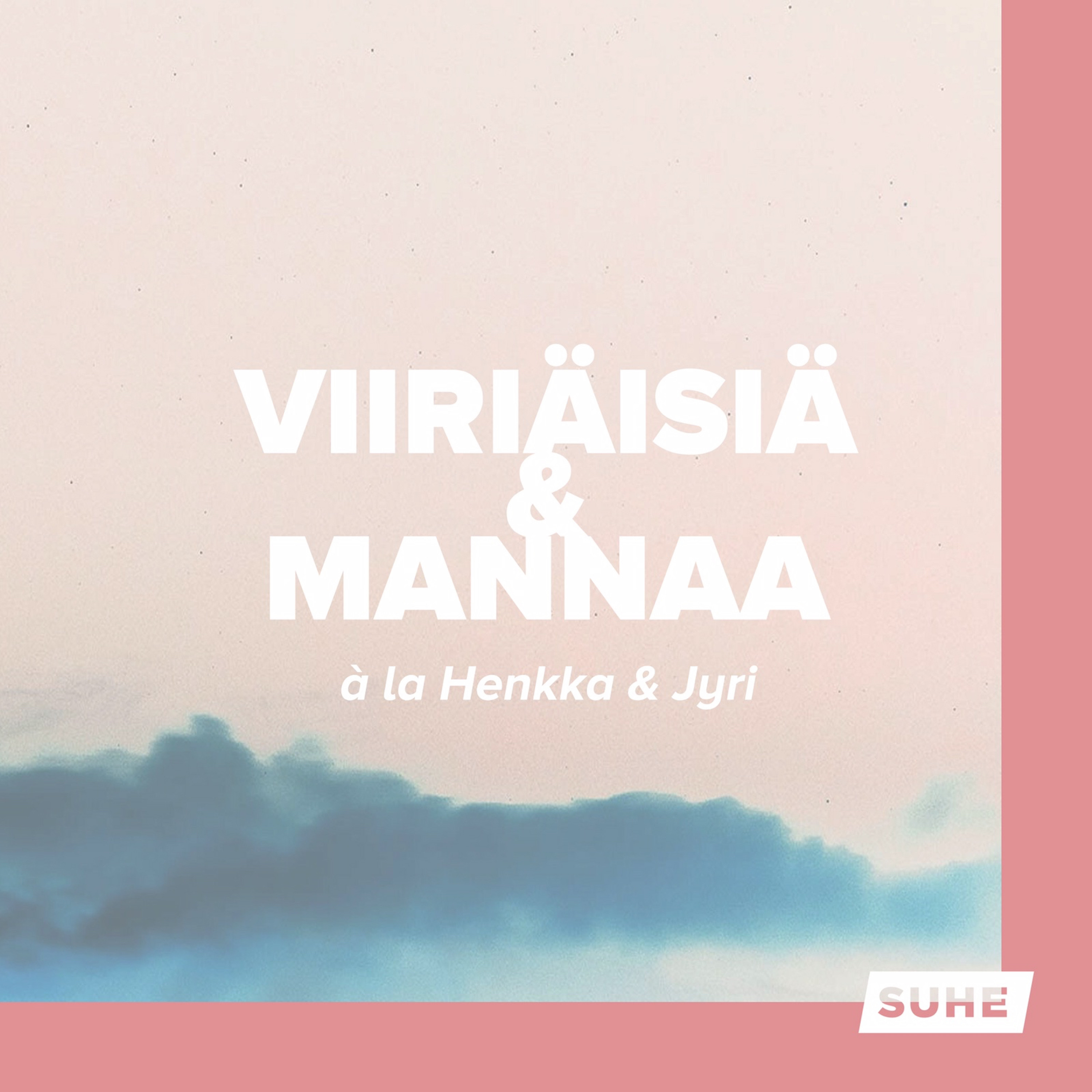 Viiriäisiä & Mannaa à la Henkka & Jyri