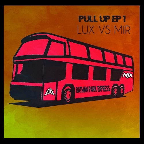 PULL UP | EP 1 | LUX VS MIR