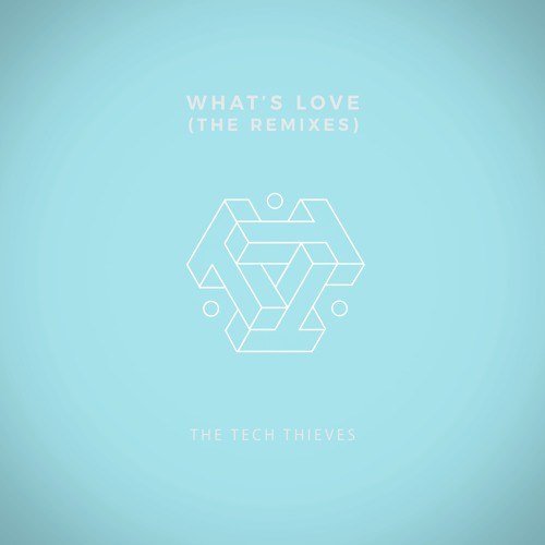 The Tech Thieves - What's Love (RMND Remix)