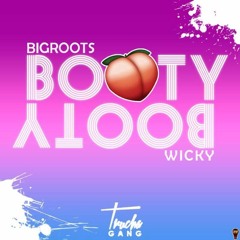Bigroots Feat Wicky_Booty
