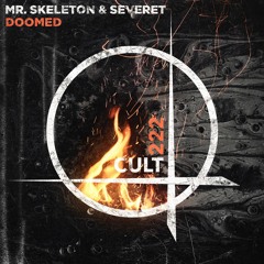 Mr. Skeleton & Severet - DOOMED