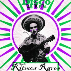 Radio "Ritmos Raros" Tropical Classics & Rarities (selected by Sir Ramases)