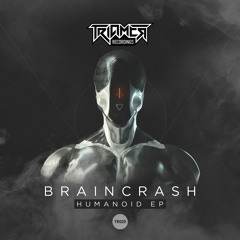 Braincrash - Humanoid EP (Previews) TR 020