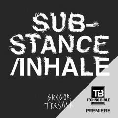 TB Premiere: Gregor Tresher - Substance [GTO Recordings]