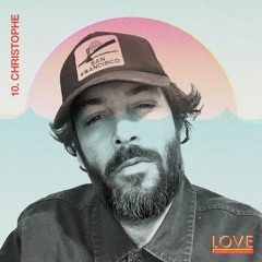 Love International Mix 010: Christophe