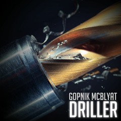 Gopnik McBlyat - Driller