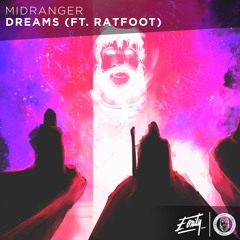 Midranger - Dreams (ft. Ratfoot) [Eonity Exclusive]