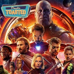 AVENGERS INFINITY WAR - Double Toasted Audio Review