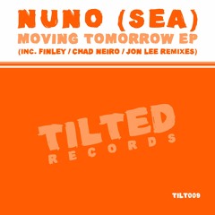 [TILT009] Nuno (SEA) - Moving (Original Mix) [SC Edit]
