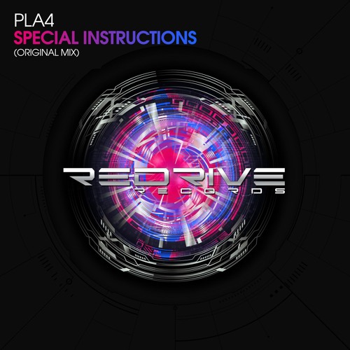 [OUT NOW!] PLA4 - Special Instructions (Original Mix) [ReDrive Records]