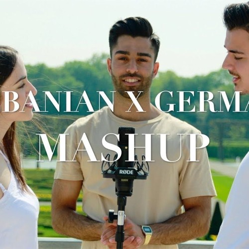 Albanian x German MASHUP (Youtube - Behdad TV)