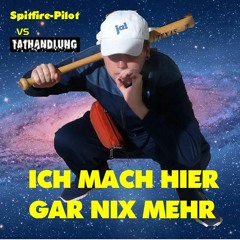 Spitfire-Pilot VS. Tathandlung - Müde RMX