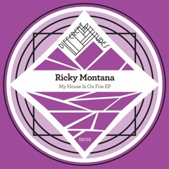 [DA105] Ricky Montana - My House Is On Fire EP [Previews]