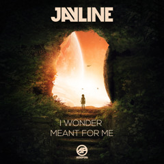Jayline - Meant For Me