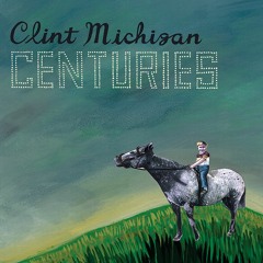 Clint Michigan - Centuries