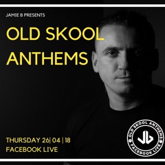 Old Skool Anthems Facebook Live 26.04.18