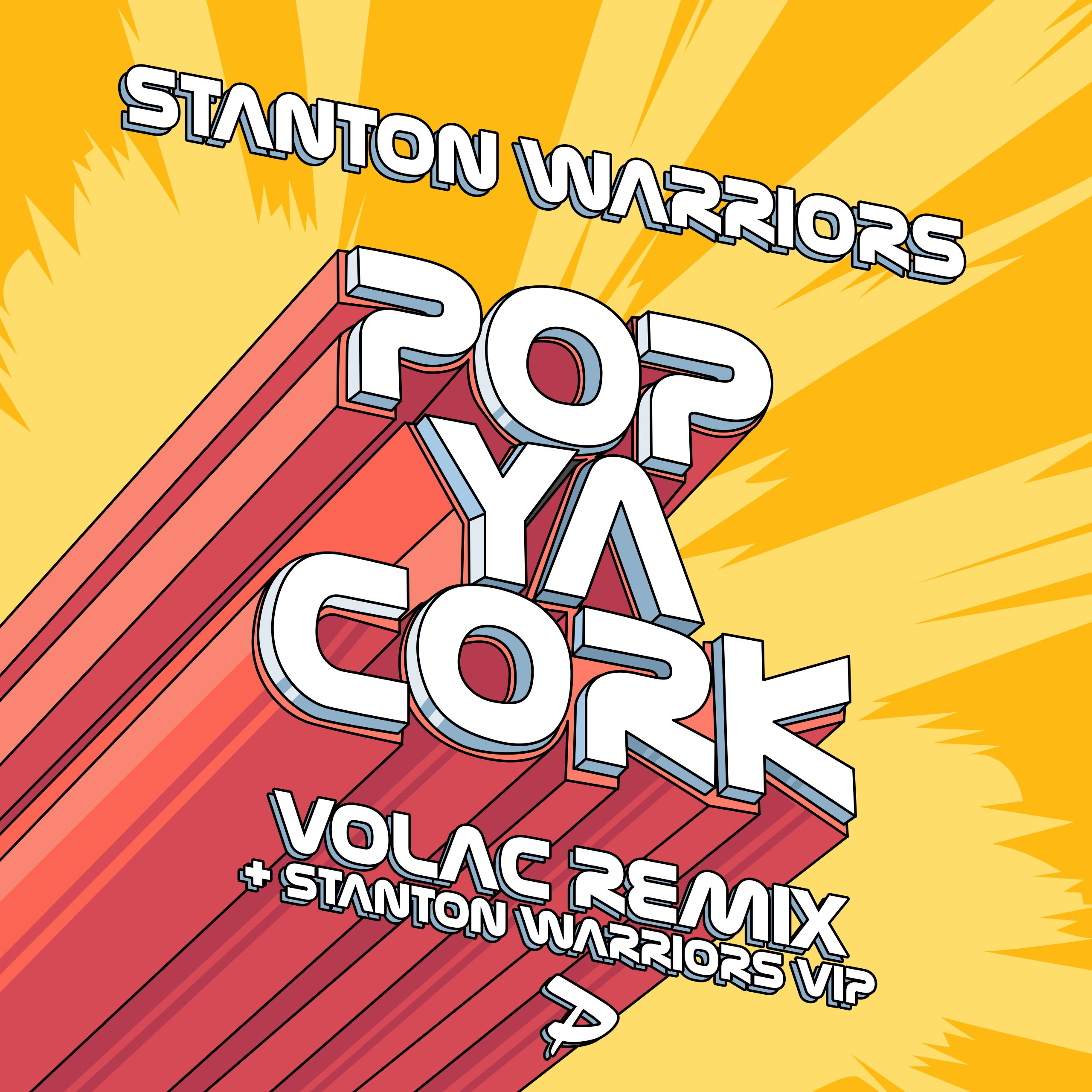 Pop Ya Cork (Stantons VIP) – OUT NOW
