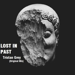 LOST IN PAST // Tristan Grey // (Original Mix)
