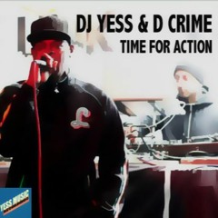 Time For Action - DJ Yess & D Crime