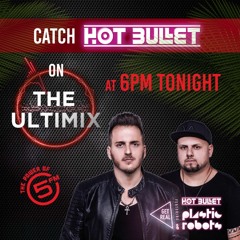 Hot Bullet - 5FM Ultimix at 6